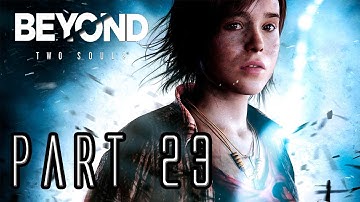 Beyond Two Souls Walkthrough - Part 23 - Dragon