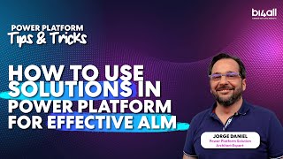 How to Use Solutions in Power Platform for Effective ALM | BI4ALL