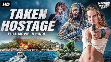 TAKEN HOSTAGE - Hollywood Movie Hindi Dubbed | Anna Loos, Mika Seidel | Action Adventure Movie