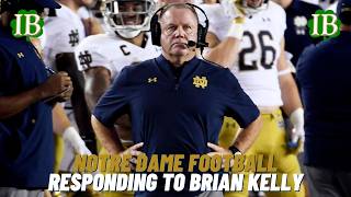 Responding To Brian Kelly’s Comments About Notre Dame and Why He Failed