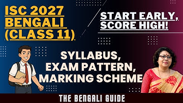 ISC Bengali (Class 11): FULL Syllabus Breakdown for 2027 Boards