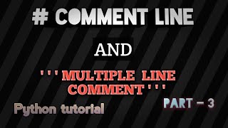 Comment line and multiple comment line in Python || Python tutorial part - 3 ll Coder subhan.