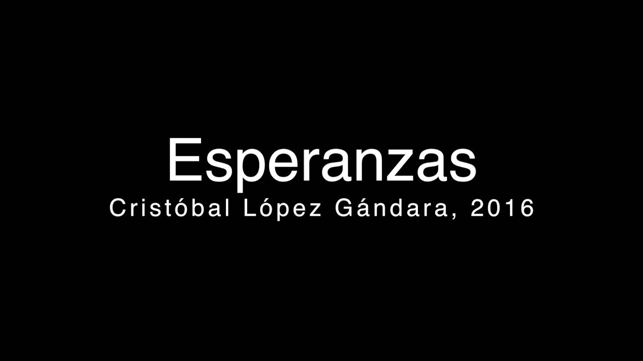 Esperanzas - Cristóbal López Gándara, 2016