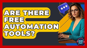 Are There Free Automation Tools? - Customer Support Coach