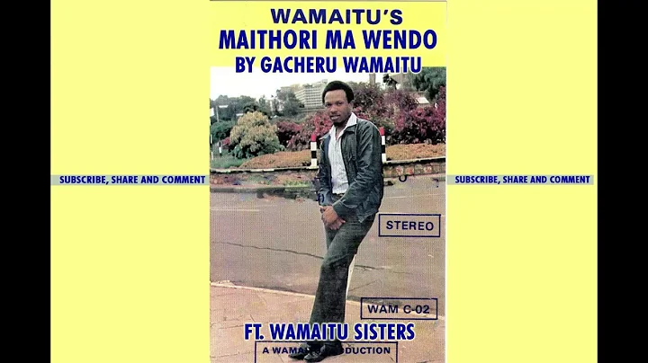 Maithori Ma Wendo 1988 By Gacheru Wamaitu