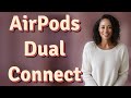 Why Can't AirPods Connect to Two Devices Simultaneously?
