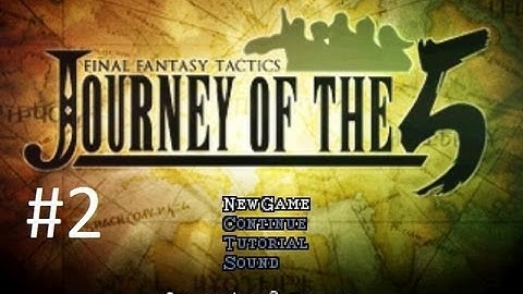 FFT: Journey Of The 5 (Mod) Walkthrough (2) Ramza, Cloud, Link, Snake, & Dante