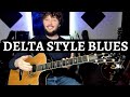 How to play delta style blues guitar lesson