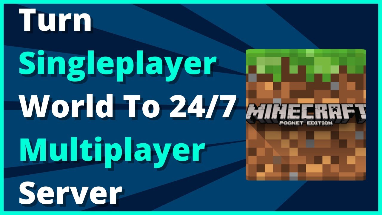 How To Turn Minecraft: Pocket Edition Singleplayer Worlds On Android Into  24/7 Multiplayer Servers 