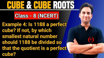 Example 4 NCERT Class 8 Maths Ch 7 | Is 1188 a perfect cube? If not by which smallest natural number