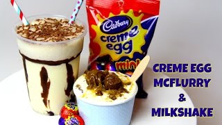 CREME EGG MCFLURRY & MILKSHAKE - CookingwithKarma