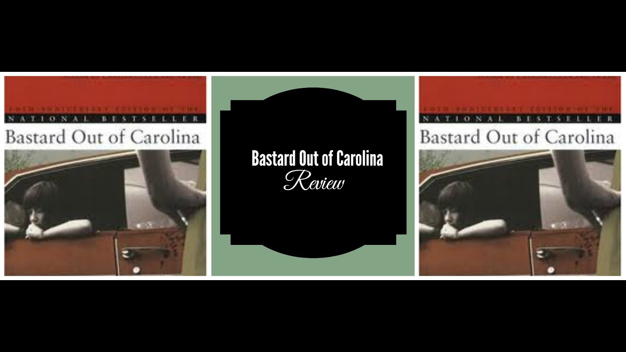 Bastard Out Of Carolina Review Youtube