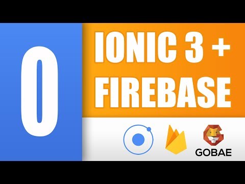 0.  Introduccio´n [Curso Ionic 3 + Firebase]
