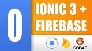0.  Introducción [Curso Ionic 3 + Firebase]