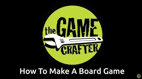 How to Make A Board Game at The Game Crafter