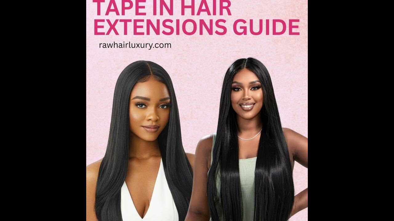 The Ultimate Guide to Tape In Hair Extensions: Everything You Need to Know for Dreamy Hair