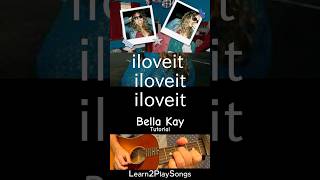 Iloveit - Bella Kay #guitar