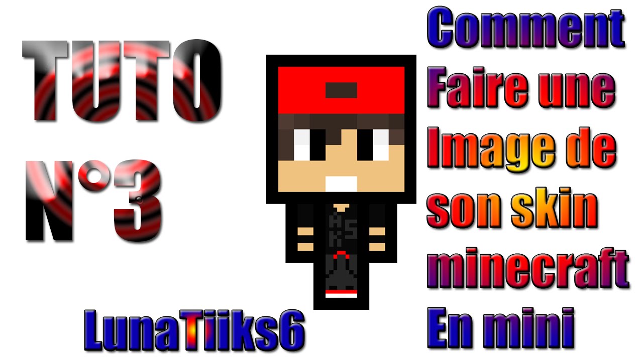TuTo n°3 /Comment faire une image de son skin minecraft en mini - YouTube
