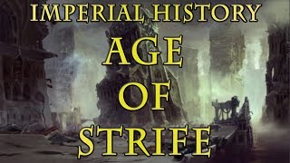 Warhammer 40k Lore - Imperial History, The Age of Strife
