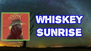 Chris Stapleton - Whiskey Sunrise (Lyrics)