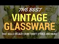 Vintage Glassware To Sell on Ebay For Ridiculous Profits From Thrift Stores and Estate Sales