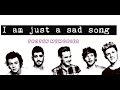 One Direction - I am just a sad song