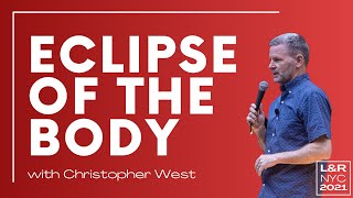 Eclipse of the Body | Christopher West