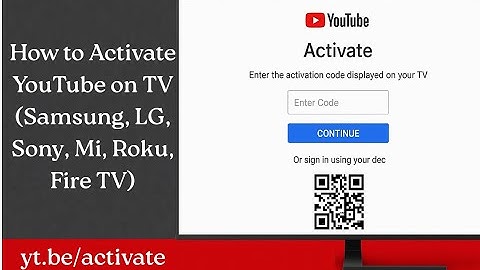 How to Activate YouTube on TV (Samsung, LG, Sony, Mi, Roku, Fire TV) – yt.be/activate