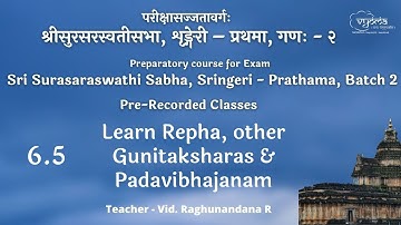 6.5 | Learn Repha, other Gunitaksharas and Padavibhajanam | SSS Prathama, (PR) Batch 2