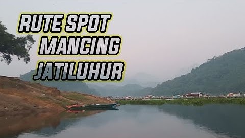 RUTE SPOT MANCING JATILUHUR ~ wisata sambil mancing @MANCINGFRIENDS
