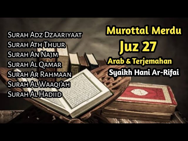 Murottal Al quran Merdu Juz 27 Full Hani Ar-Rifai | Arab dan Terjemahan class=