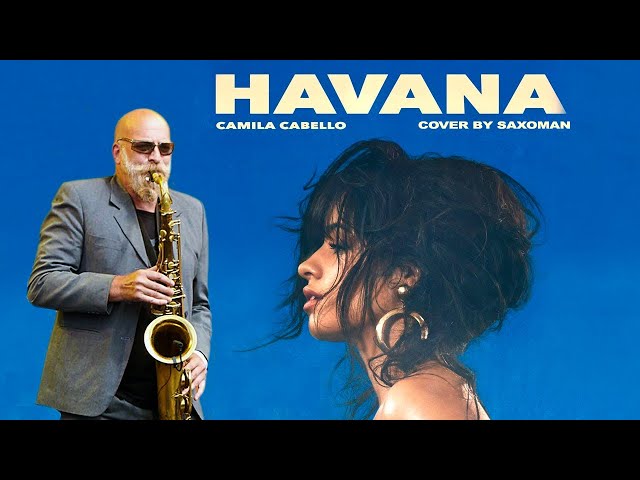 Havana - Sax cover by Saxoman