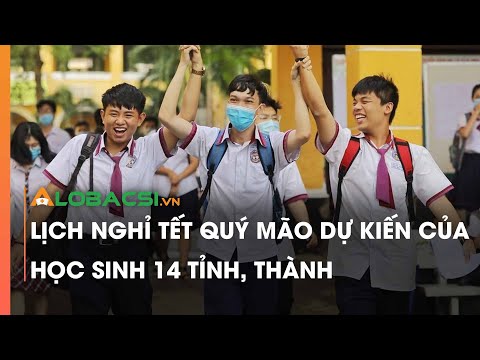 Video Lịch nghỉ Tết Quý Mão dự kiến của học sinh 14 tỉnh,... - YouTube