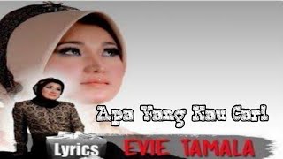 EVIE TAMALA - APA YANG KAU CARI