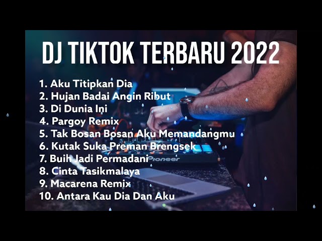 Dj Viral Tiktok Terbaru 2022 Dj Semangat Pagi Hari Semangat Kerja Full Album Remix Musik Terpopuler class=