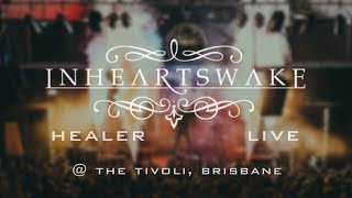 In Hearts Wake  - Healer (Live @ The Tivoli 15/07/17)