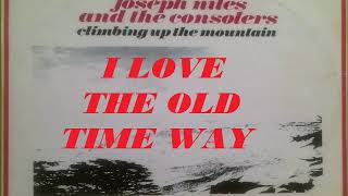 I LOVE THE OLD TIME WAY (Joseph Niles & The Consolers) -  Gospel Music -  Barbados