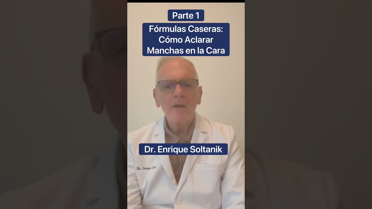 DOCTOR: Fórmulas Caseras; Como Aclarar Manchas en la Cara 