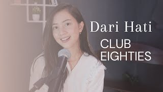 DARI HATI  (CLUB EIGHTIES) - MICHELA THEA COVER