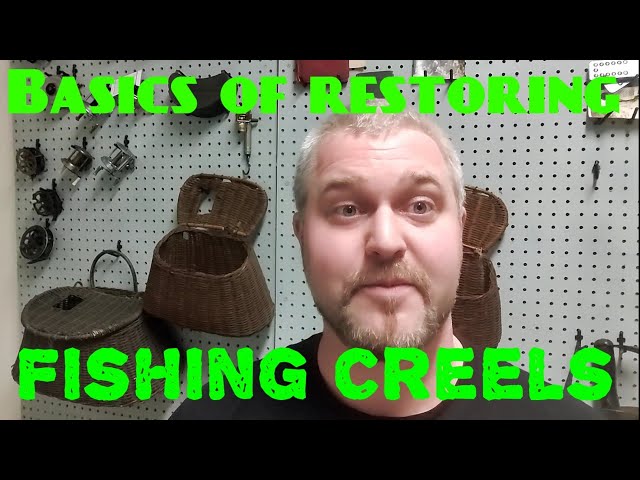 Basics of Restoring Fishing Creels 