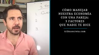 Cómo manejar nuestra economía con una pareja: 3 factores que nadie te dice | Enrique Delgadillo