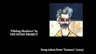 THE PSYKE PROJECT - Gliding Shadows