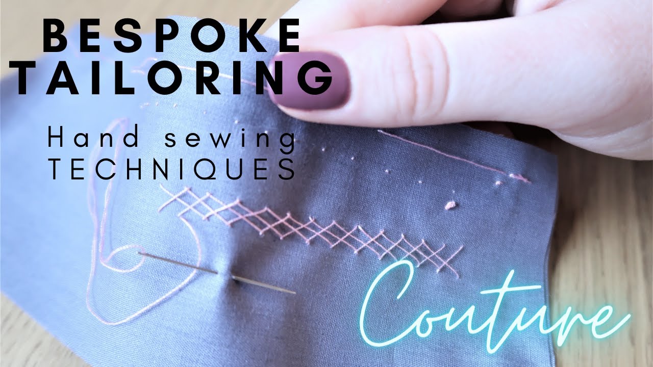 Couture Hand Sewing Stitches (Couture Finishing Techniques) 