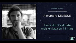 Alexandre Delegue - Parse don't validate mais en java en 15 min
