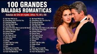 Grandes Éxitos De Los 80 y 90 | Baladas En Inglés Que Nos Hacen Recordar Los Momentos Más Románticos