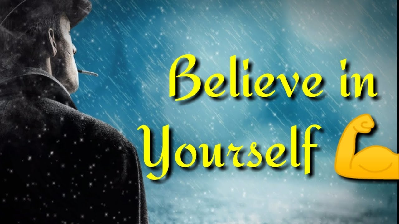 Believe in yourself - TF whatsapp status channel