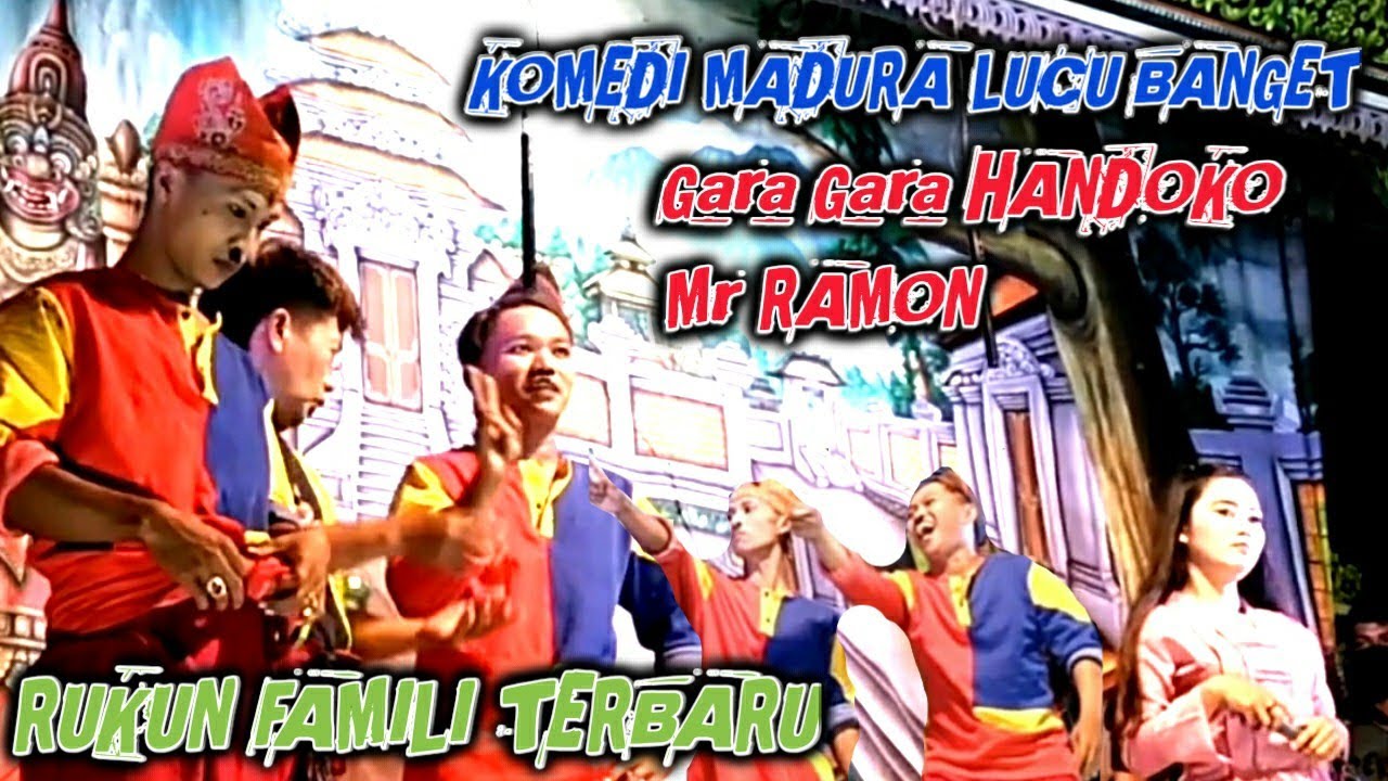 RUKUN FAMILI TERBARU - GARA GARA HANDOKO DAN Mr RAMON - KOMEDI MADURA LUCU - @rexrockmania3665