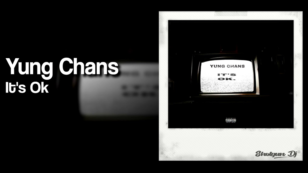 Yung Chans - It's Ok (Prod. Makurmula)