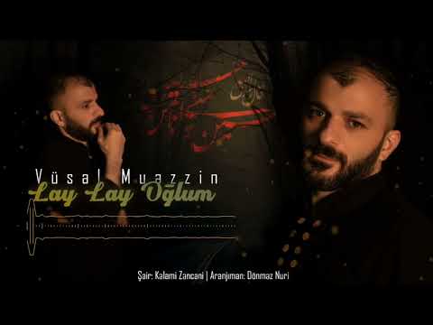 Vüsal Müəzzin | Lay-Lay oğlum