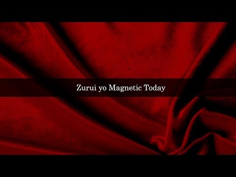 Zurui yo Magnetic Today [KARAOKE]